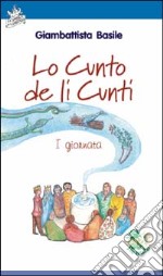 Lo cunto de li cunti. 1ª giornata. Ediz. illustrata. Con CD Audio libro