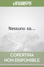 Nessuno sa... libro