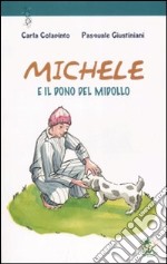 Michele e il dono del midollo. Ediz. illustrata