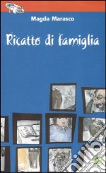 Ricatto di famiglia libro