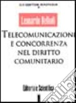 Telecomunicazioni e concorrenza nel diritto comunitario