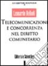 Telecomunicazioni e concorrenza nel diritto comunitario libro