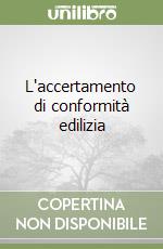 L'accertamento di conformità edilizia