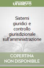 Sistemi giuridici e controllo giurisdizionale sull'amministrazione