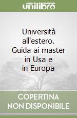 Università all'estero. Guida ai master in Usa e in Europa