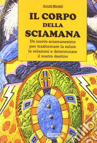 Il corpo della sciamana