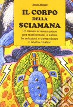 Il corpo della sciamana libro