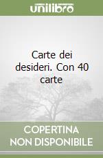 Carte dei desideri. Con 40 carte libro