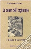 Ceneri dell'organismo libro di Massidda Elena