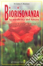 Biorisonanza. Medicina del futuro libro