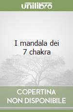 I mandala dei 7 chakra libro