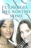 L'energia del nostro nome libro