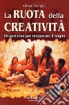 La ruota della creatività libro