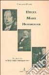 Hegel, Marx, Heidegger. Un percorso nella filosofia contemporanea libro