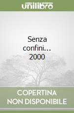 Senza confini... 2000 libro