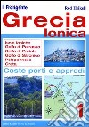 Grecia ionica. Isole ioniche, golfo di Patrasso, golfo di Corinto, golfo di Saronico, Peloponneso, Creta libro