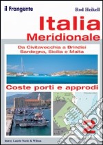 Italia meridionale. Da Civitavecchia a Brindisi, Sardegna, Sicilia e Malta (2) libro