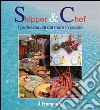 Skipper & chef. I professionisti del mare in cucina libro