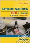 Patente nautica oltre le 12 miglia per imbarcazioni a vela e a motore libro