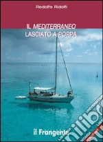 Il Mediterraneo lasciato a poppa libro