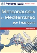 Meteorologia del Mediterraneo per i naviganti libro