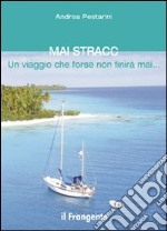 Mai Stracc. Un viaggio che forse non finirà mai libro