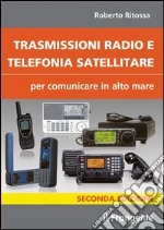 Trasmissioni radio e telefonia satellitare per comunicare in alto mare