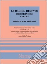 La ragion di Stato dopo Meinecke e Croce. Dibattito su recenti pubblicazioni. Atti del Seminario internazionale (Torino, 21-22 ottobre 1994)