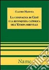 La Compagnia di Gesù e la riconquista cattolica dell'Europa orientale libro