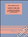 Sarete come Dio. Le origini metafisiche del pensiero comunista e nazifascista libro