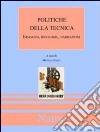 Politiche della tecnica libro