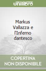 Markus Vallazza e l'Inferno dantesco libro