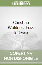 Christian Waldner. Ediz. tedesca libro