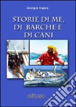 Storie di me, di barche e di cani