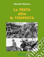 La festa oltre la tempesta. Ediz. integrale