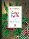 L'alègra brighèda. Poesie dialettali libro