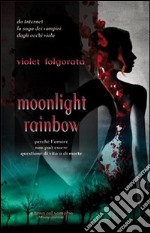 Moonlight rainbow