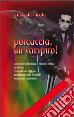 Porcaccia, un vampiro! libro