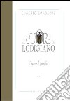 Nel cuore del Lodigiano. Cascine di famiglia. Ediz. illustrata. Vol. 3 libro di Lombardo Eugenio