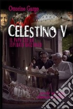 Celestino V. Il papa che ha ispirato Ratzinger libro