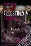 Celestino V. Il papa che ha ispirato Ratzinger libro di Gurgo Ottorino