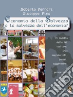 Economia della salvezza o la salvezza dell'economia? Il modello delle PMI italiane, linee magisteriali, prassi, suggerimenti e prospettive per le comunità monastico-conventuali libro