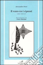 Il vento tra i cipressi. Haiku etruschi libro