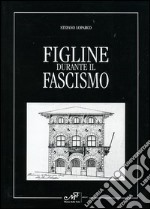 Figline durante il fascismo libro