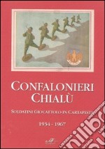 Confalonieri Chialù. Soldatini giocattolo in cartapesta 1934-1967