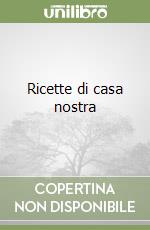 Ricette di casa nostra libro