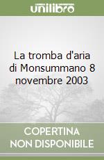 La tromba d'aria di Monsummano 8 novembre 2003 libro