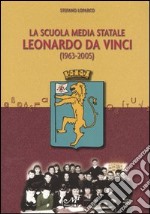 La Scuola media statale Leonardo da Vinci (1963-2005) libro