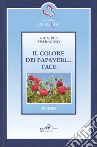 Il colore dei papaveri... Tace libro
