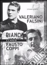 Valerio Falsini e il mito di Fausto Coppi libro